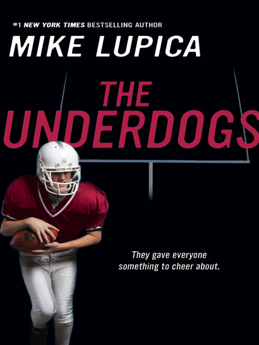 Title details for The Underdogs by Mike Lupica - Available